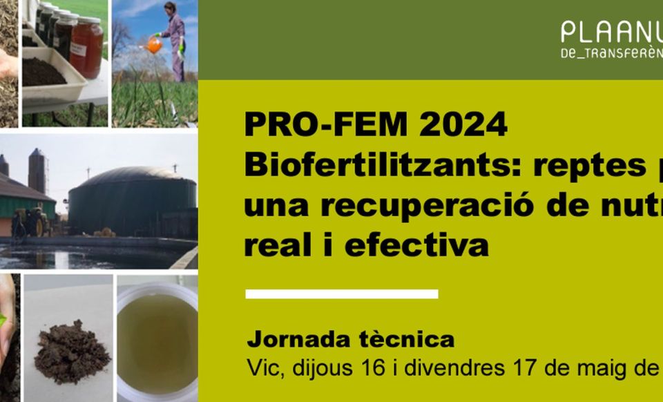 La jornada PRO-FEM 2024 se centrarà en la recuperació de nutrients per produir biofertilitzants